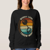 Throw More Hammer Throwing Thrower Track Field App Trui (Voorkant)