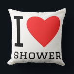 Throw Pillow Kussen<br><div class="desc">I love shower ,  for water lovers</div>