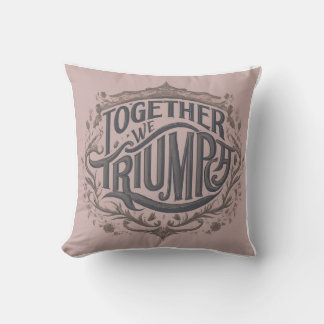 Throw pillow with design "Together We Triumph" Kussen