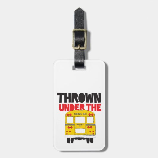 Throw under the Bus Yellow School Bus Funny Quote Bagagelabel (Voorkant verticaal)