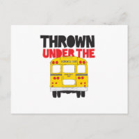 Throw under the Bus Yellow School Bus Funny Quote