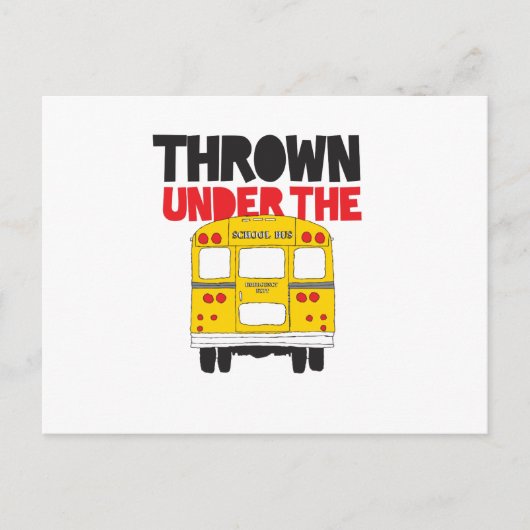 Throw under the Bus Yellow School Bus Funny Quote Briefkaart (Voorkant)