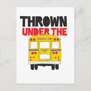 Throw under the Bus Yellow School Bus Funny Quote Briefkaart
