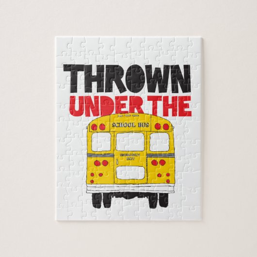 Throw under the Bus Yellow School Bus Funny Quote Legpuzzel (Verticaal)