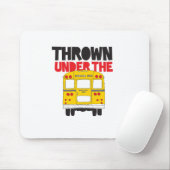Throw under the Bus Yellow School Bus Funny Quote Muismat (Met muis)