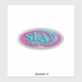  Throwback Art de Slay All Day  Sticker (Vel)