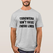 Throwers hebben geen Finish Lines... met Throw Hap T-shirt (Voorkant)