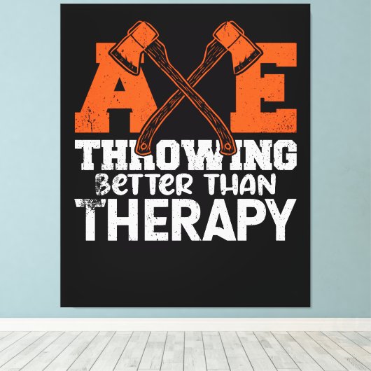 Throwing Better Than Therapy Canvas Afdruk (Insitu (Houten vloer))