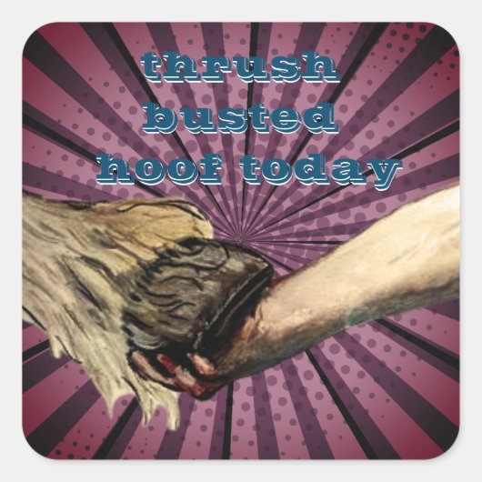 Thrush Buster Hoof Vandaag Stripstijl Vierkante Sticker (Voorkant)