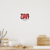 Thug Leven Knuffel Leven Grappige Poster (Keuken)