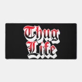 Thug Life Desk Mat (Voorkant)