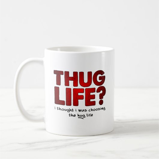 Thug Life Hug Life Funny Mug Koffiemok (Links)