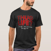 Thug Life Hug Life Grappige Tshirt zwart (Voorkant)