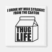 Thug Life Milk Carton Magneet (Voorkant)