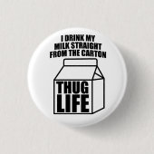 Thug Life Milk Carton Ronde Button 3,2 Cm (Voorkant)