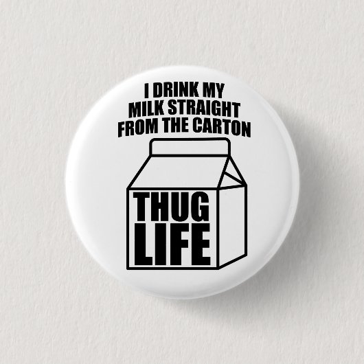 Thug Life Milk Carton Ronde Button 3,2 Cm (Voorkant)