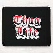 Thug Life Mouse Pad Muismat (Voorkant)
