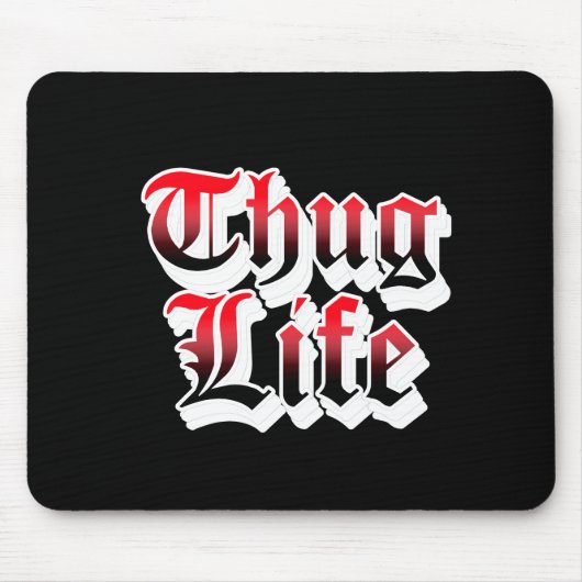 Thug Life Mouse Pad Muismat (Voorkant)