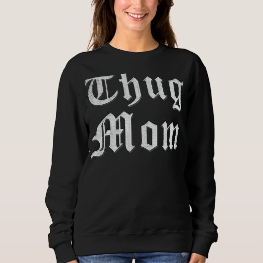 Thug Ma voor Moederdag Old School Hip Hop Rap Trui (Voorkant)