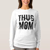 THUG MAM GRAPPIGE moederdag T-shirts (Voorkant)