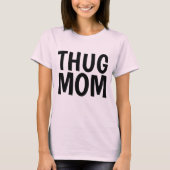 THUG MOM T-shirts (Voorkant)