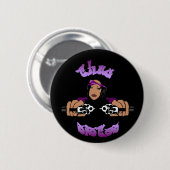 Thug Sistas Button (Voorkant /achterkant)