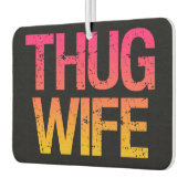 Thug Vrouw grappig Auto Luchtverfrisser (Links)