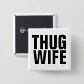 THUG WIFE-BUTTONNEN VIERKANTE BUTTON 5,1 CM (Voorkant /achterkant)