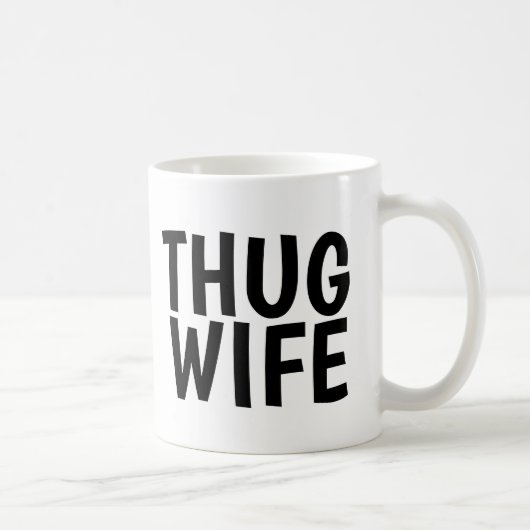 THUG WIFE COFFEE MUGS KOFFIEMOK (Rechts)