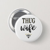 Thug Wife Diamond Ronde Button 5,7 Cm (Voorkant /achterkant)