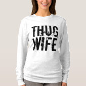 THUG WIFE Funny T-Shirts (Voorkant)