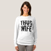 THUG WIFE Funny T-Shirts (Voorkant volledig)
