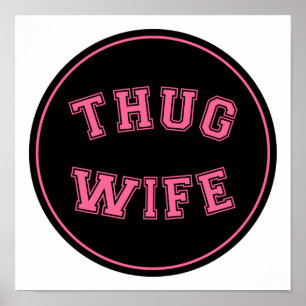 Thug Wife, grappig vrouwenontwerp Poster