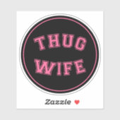 Thug Wife, grappig vrouwenontwerp Sticker (Vel)