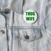 Thug Wife Ronde Button 5,7 Cm (In situ)