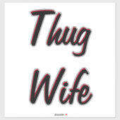 Thug Wife Sticker (Vel)