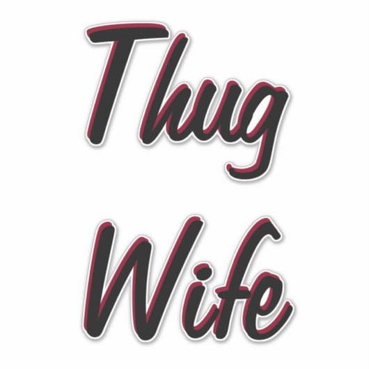 Thug Wife Sticker (Voorkant)