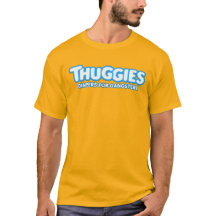 THUGGIES DIAPERS T-Shirt
