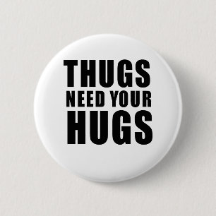 Thugs heeft handschoenen nodig ronde button 5,7 cm