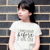 Thuis geschoold voordat het was cool grappig T-shi T-shirt