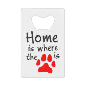 Thuis is de plaats waar de pooklaag wordt afgedruk creditkaart flessenopener (Voorkant)