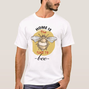 Thuis is de plek om grappig te zijn t-shirt