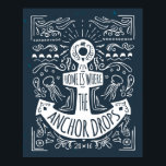 Thuis is waar de ankerpunten vallen poster<br><div class="desc">Home is waar het anker poster laat vallen | © en ® Bigstock® - Alle rechten voorbehouden.</div>