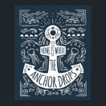 Thuis is waar de ankerpunten vallen poster<br><div class="desc">Home is waar het anker poster laat vallen | © en ® Bigstock® - Alle rechten voorbehouden.</div>