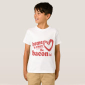 Thuis is waar de Bacon is T-shirt (Voorkant volledig)