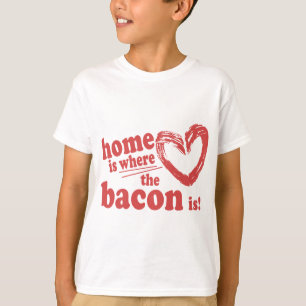Thuis is waar de Bacon is T-shirt