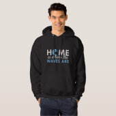 Thuis is waar de golven zijn hoodie (Voorkant volledig)