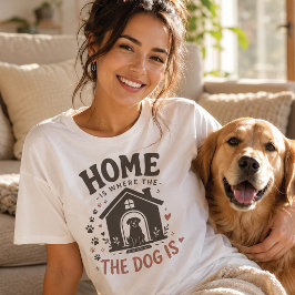 Thuis Is Waar De Hond Is Hond Liebhebber Design T-shirt