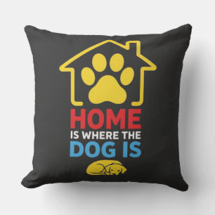 Thuis is waar de hond is kussen