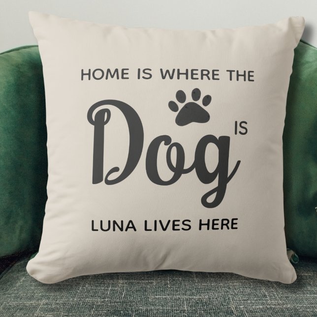 Thuis Is Waar De Hond Is  Kussen (Creator heeft geüpload)